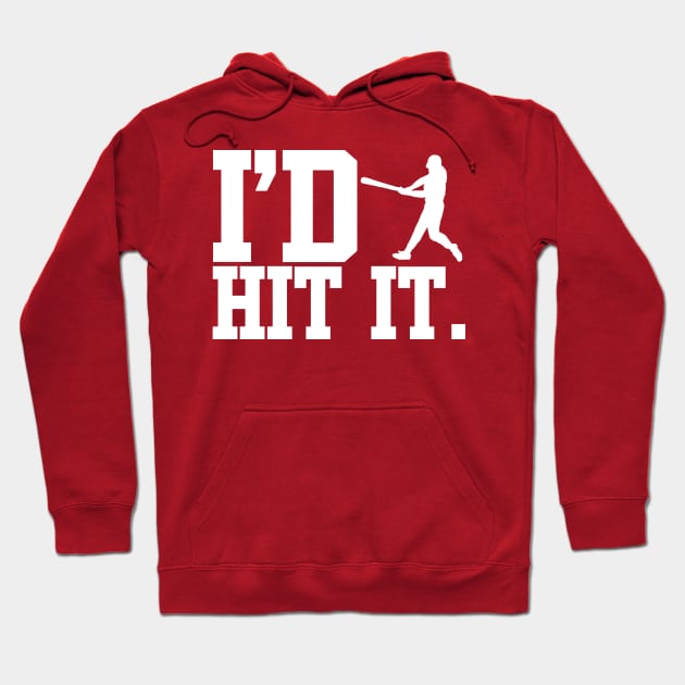 I'd Hit It Hoodie by PopCultureShirts